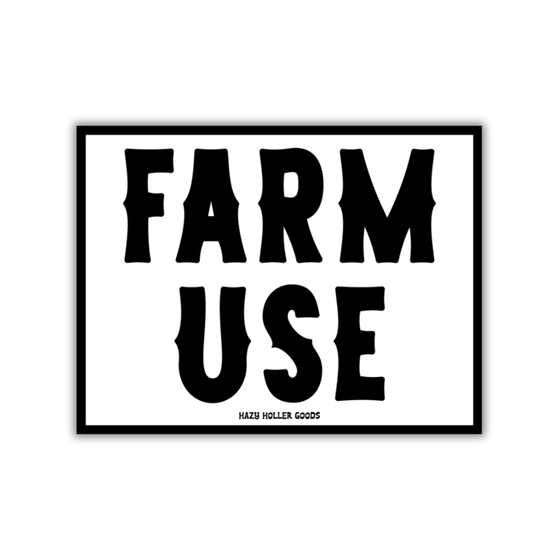 Farm Use - Sticker