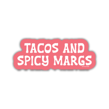  Tacos and Spicy Margs - Sticker