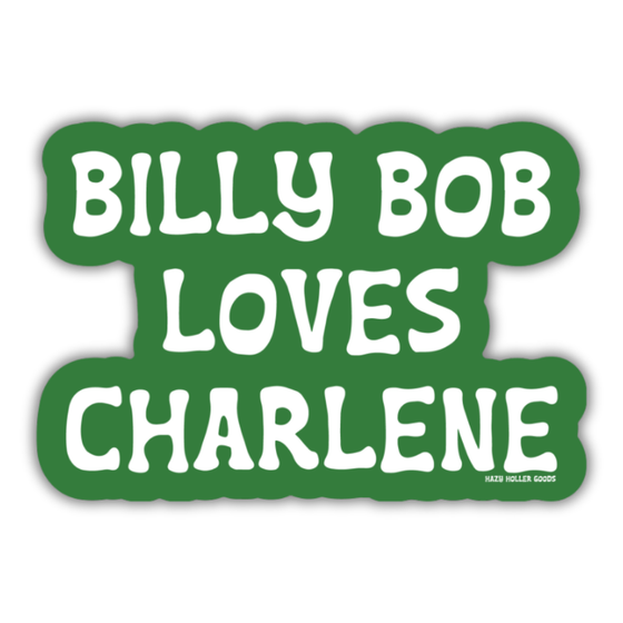 Billy Bob Loves Charlene - Sticker