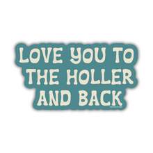  To The Holler and Back - Sticker